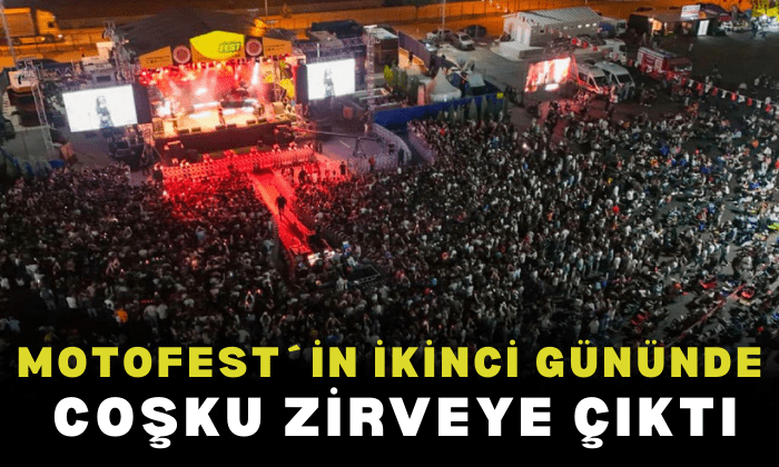 MOTOFEST´İN İKİNCİ GÜNÜNDE COŞKU ZİRVEYE ÇIKTI