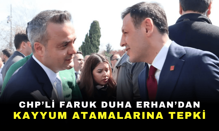 CHP Afyonkarahisar İl Başkanı Faruk Duha Erhan’dan Kayyum Atamalarına Tepki